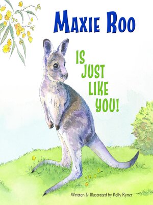 cover image of Maxie Roo Is Just Like You!